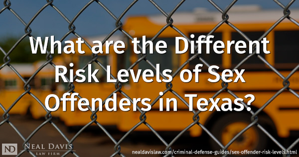 texas-sex-offender-risk-levels-explained-list-of-classifications